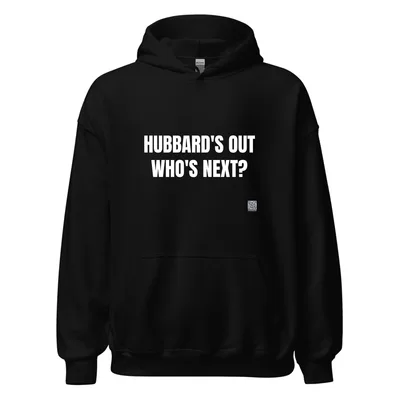 HUBBARD'S OUT · WHO'S NEXT? in Black