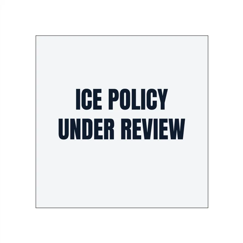 ICE POLICY · UNDER REVIEW in White