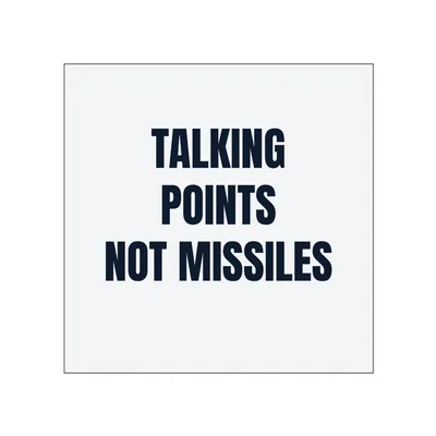 TALKING · POINTS · NOT MISSILES in White