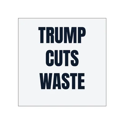 TRUMP · CUTS · WASTE in White