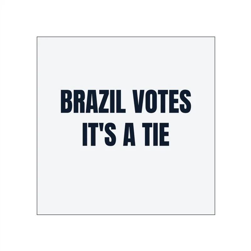 BRAZIL VOTES · IT'S A TIE in White
