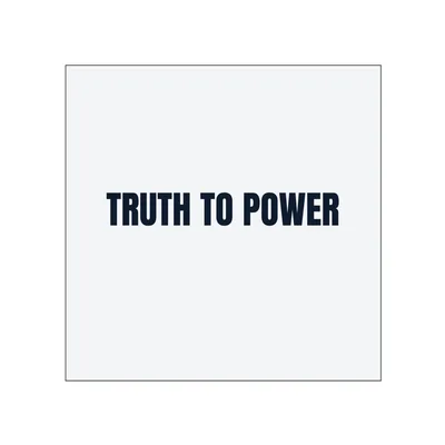 TRUTH TO POWER in White
