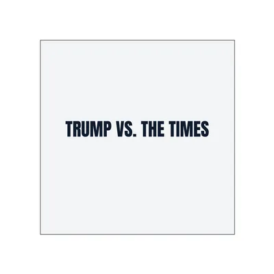 TRUMP VS. THE TIMES in White