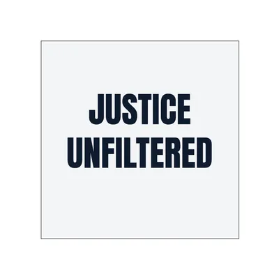 JUSTICE · UNFILTERED in White