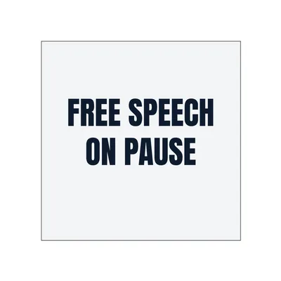 FREE SPEECH · ON PAUSE in White