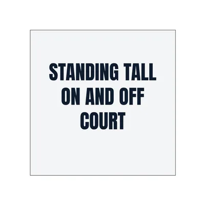 STANDING TALL · ON AND OFF · COURT in White