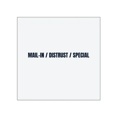 MAIL-IN / DISTRUST / SPECIAL in White