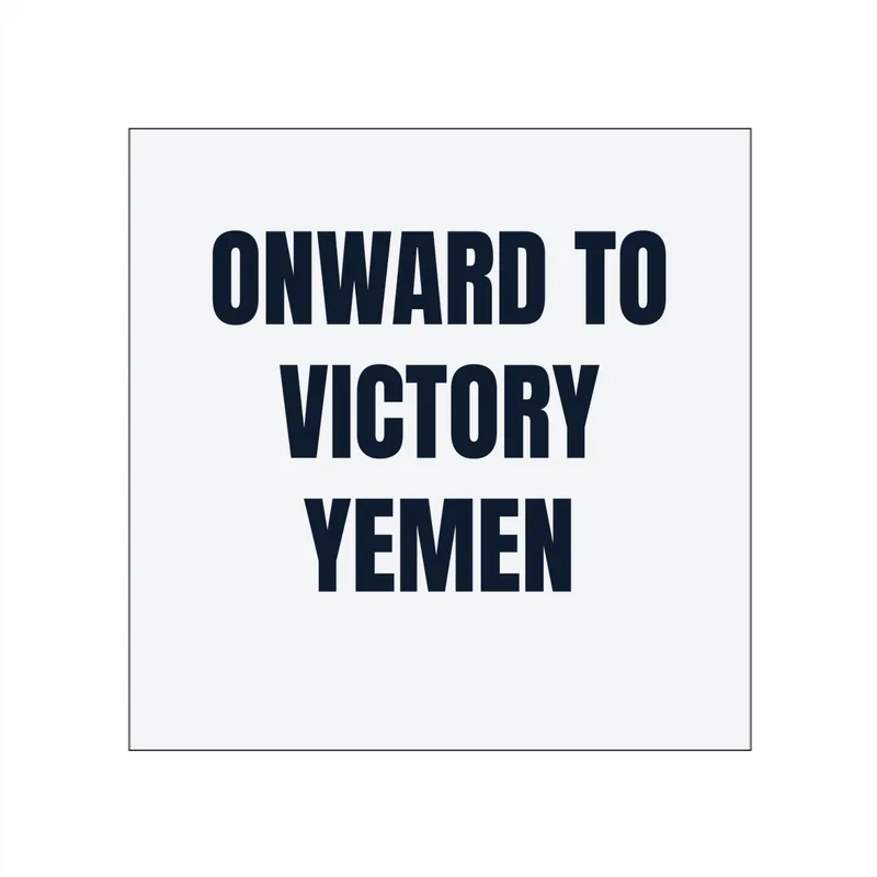 ONWARD TO · VICTORY · YEMEN in White
