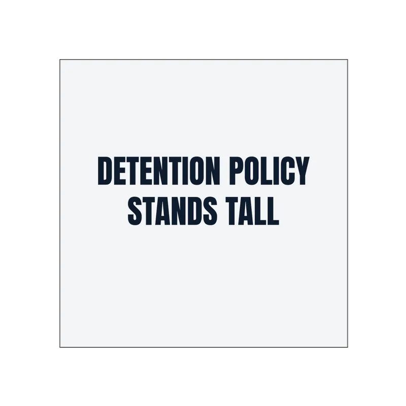 DETENTION POLICY · STANDS TALL in White