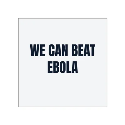 WE CAN BEAT · EBOLA in White
