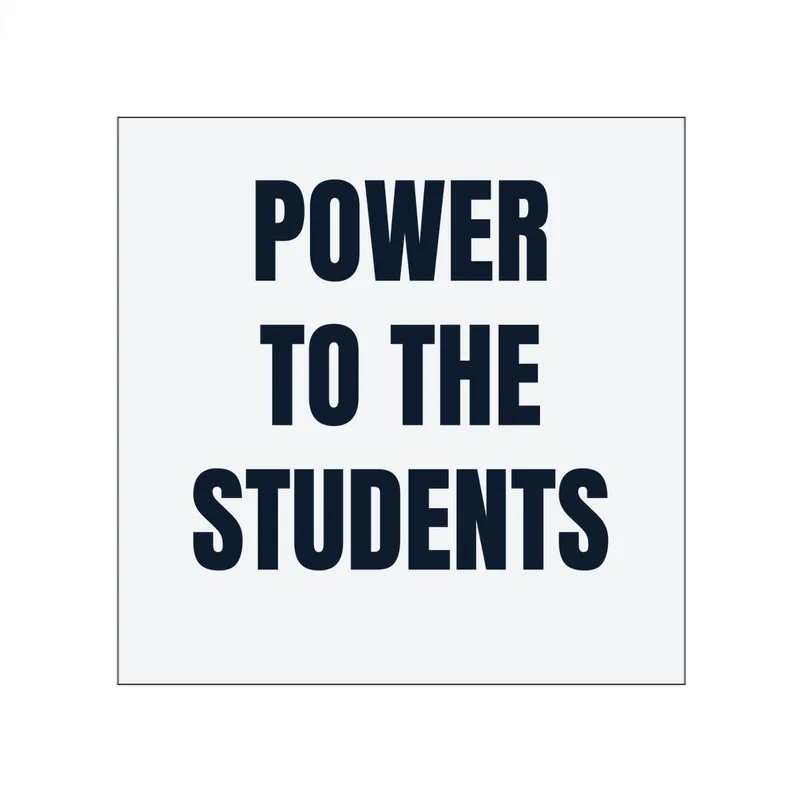 POWER · TO THE · STUDENTS in White