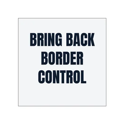 BRING BACK · BORDER · CONTROL in White