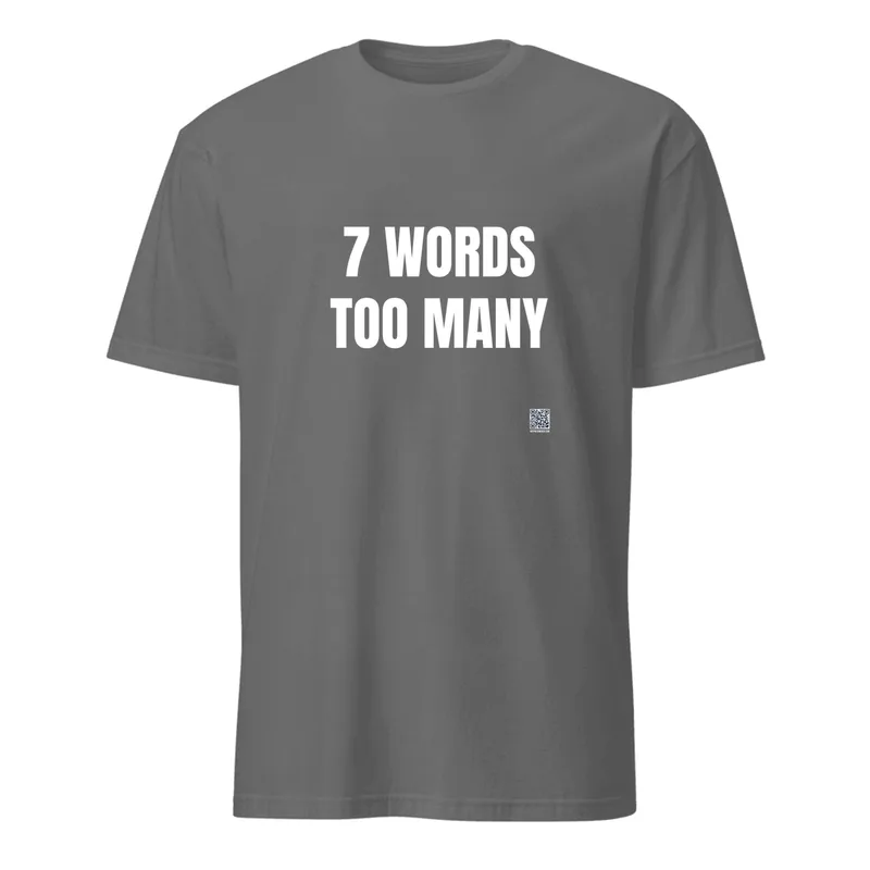 7 WORDS · TOO MANY in Graphite Heather