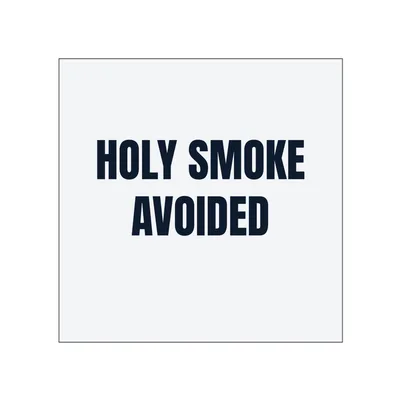 HOLY SMOKE · AVOIDED in White