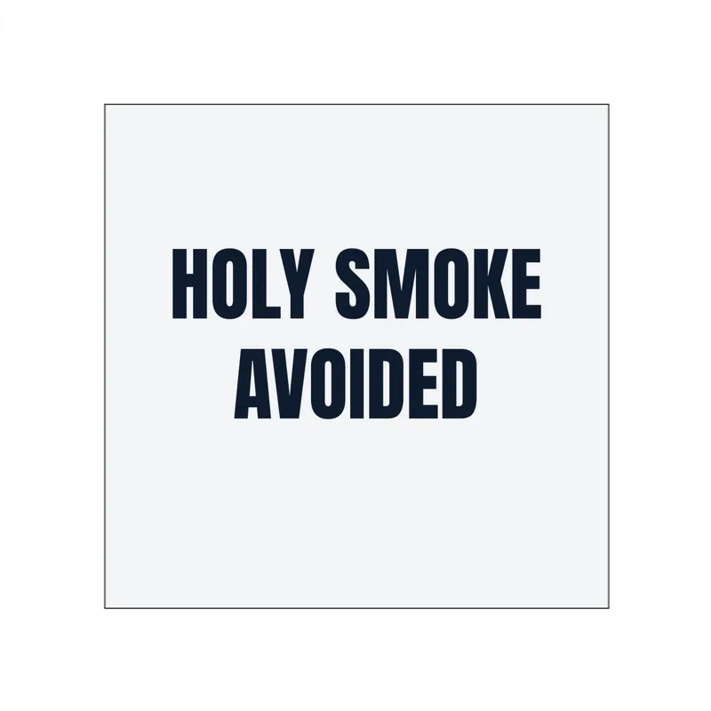 HOLY SMOKE · AVOIDED in White