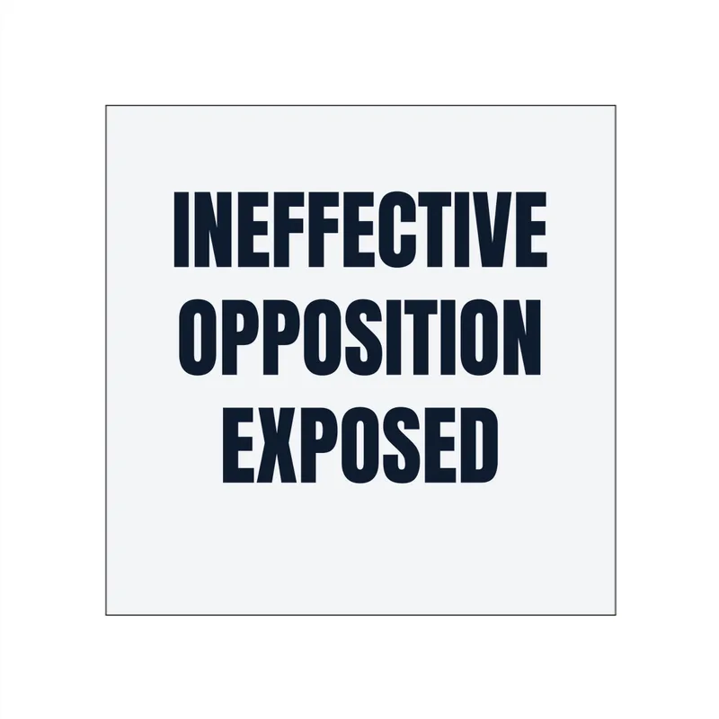 INEFFECTIVE · OPPOSITION · EXPOSED in White