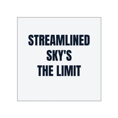 STREAMLINED · SKY'S · THE LIMIT in White