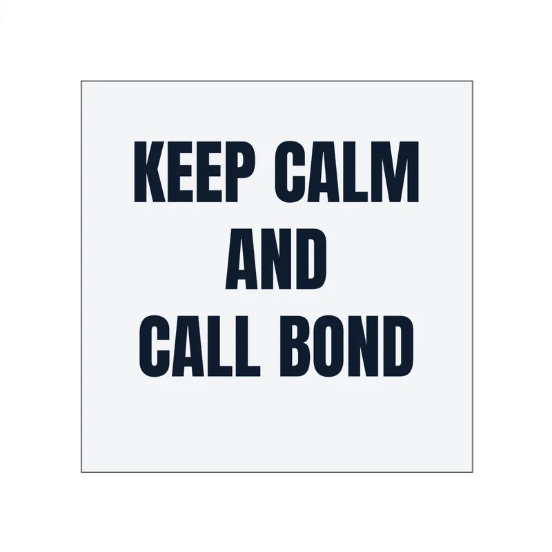 KEEP CALM · AND · CALL BOND in White