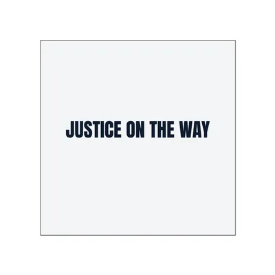 JUSTICE ON THE WAY in White