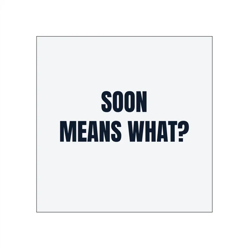 SOON · MEANS WHAT? in White
