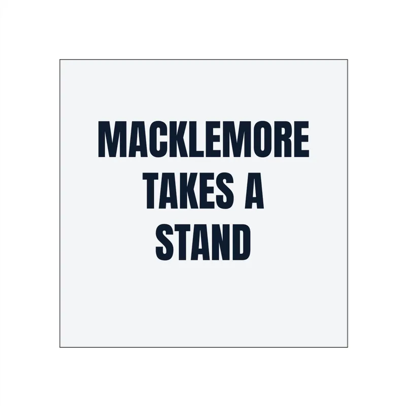 MACKLEMORE · TAKES A · STAND in White