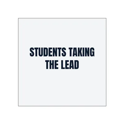 STUDENTS TAKING · THE LEAD in White