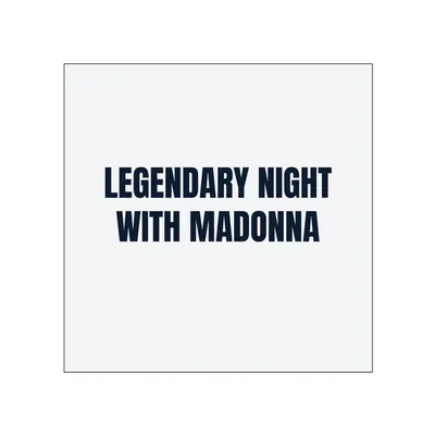 LEGENDARY NIGHT · WITH MADONNA in White
