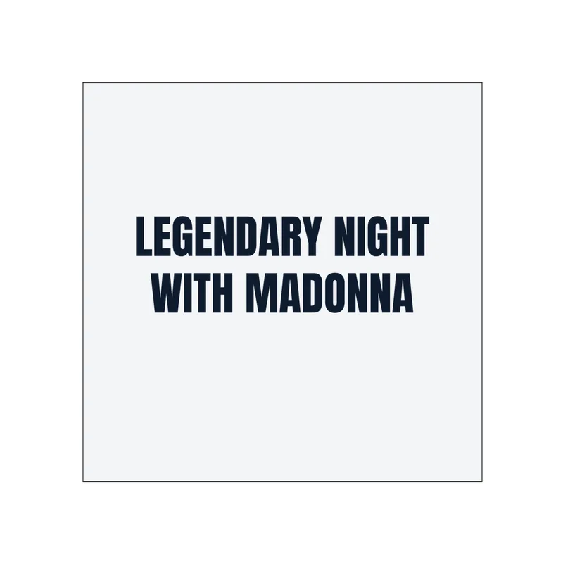 LEGENDARY NIGHT · WITH MADONNA in White