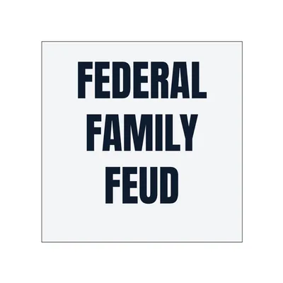 FEDERAL · FAMILY · FEUD in White