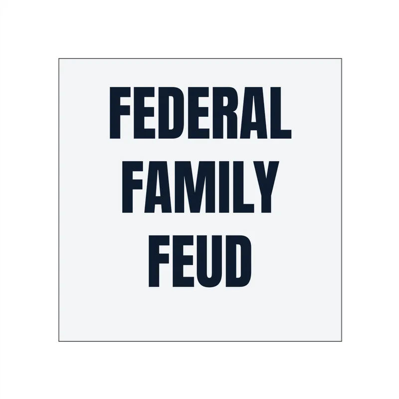 FEDERAL · FAMILY · FEUD in White