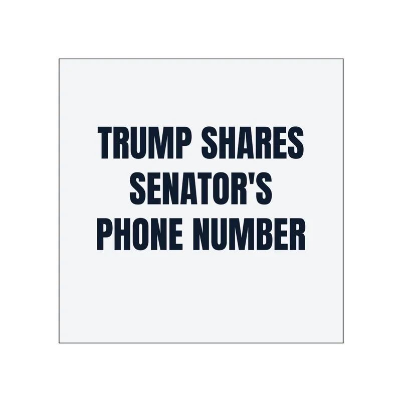 TRUMP SHARES · SENATOR'S · PHONE NUMBER in White