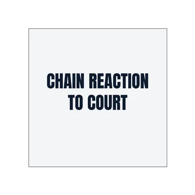 CHAIN REACTION · TO COURT in White