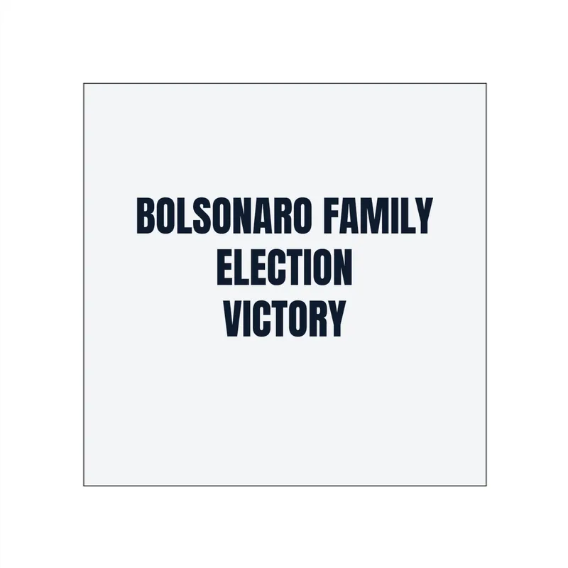 BOLSONARO FAMILY · ELECTION · VICTORY in White