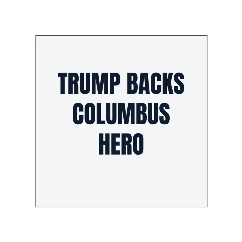 TRUMP BACKS · COLUMBUS · HERO in White