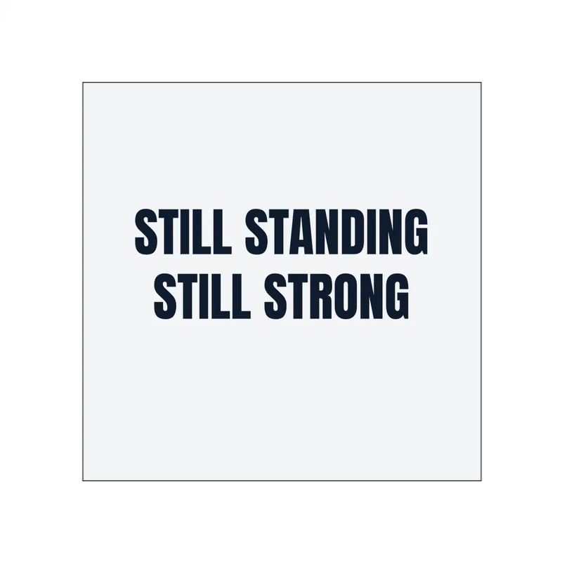 STILL STANDING · STILL STRONG in White