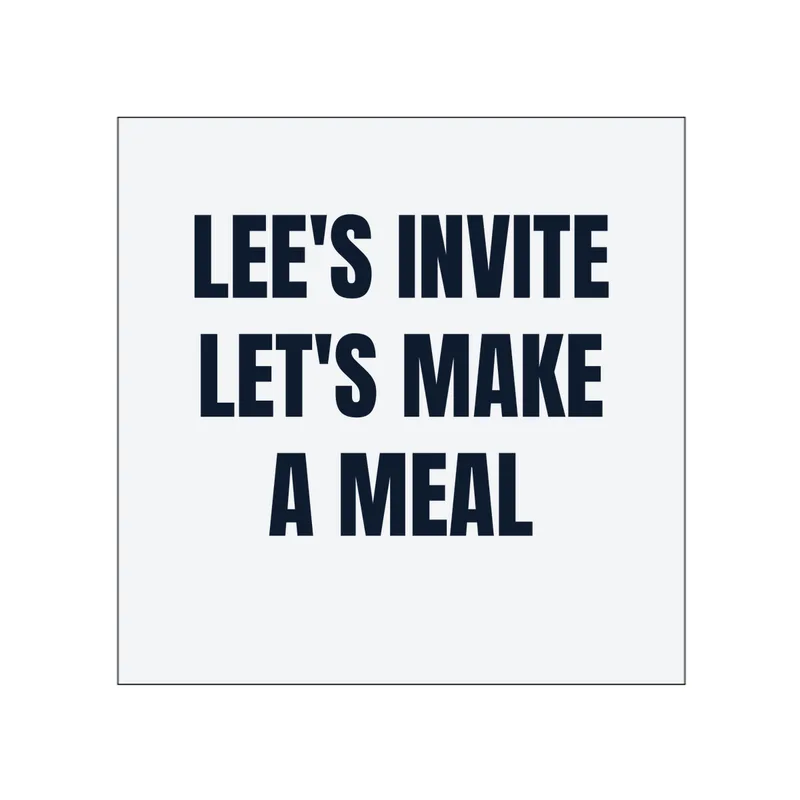 LEE'S INVITE · LET'S MAKE · A MEAL in White