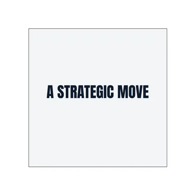 A STRATEGIC MOVE in White