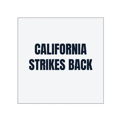 CALIFORNIA · STRIKES BACK in White