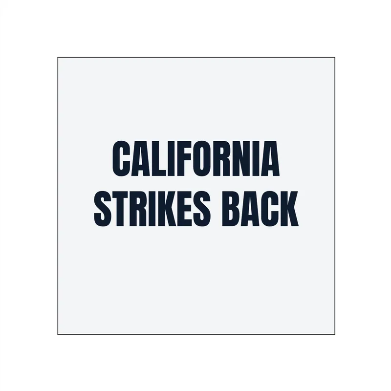 CALIFORNIA · STRIKES BACK in White