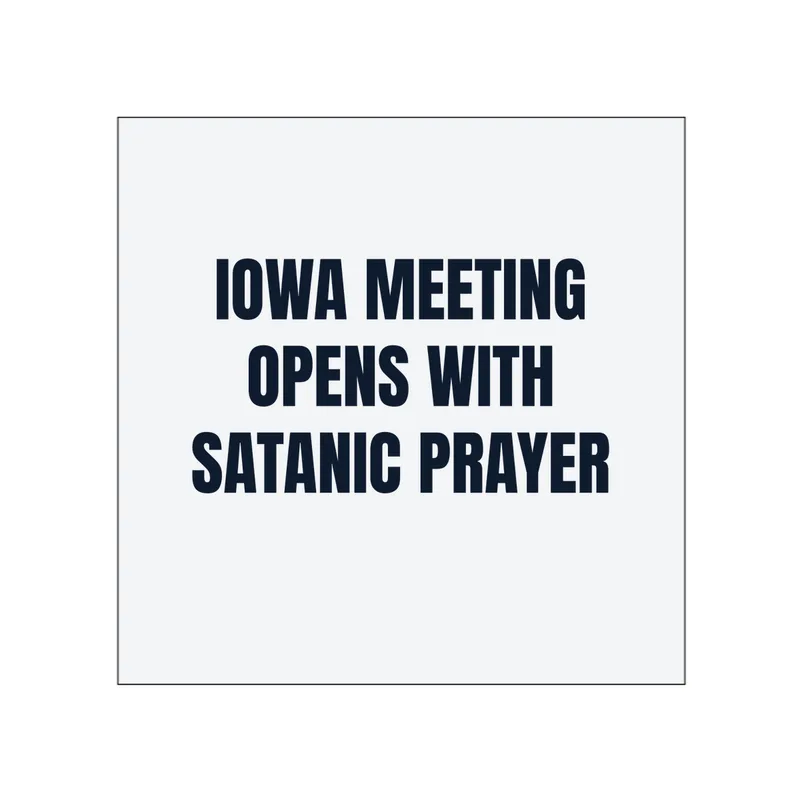 IOWA MEETING · OPENS WITH · SATANIC PRAYER in White