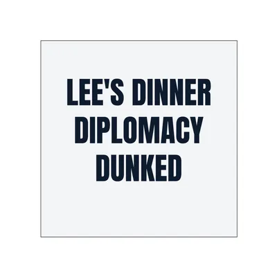 LEE'S DINNER · DIPLOMACY · DUNKED in White