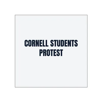 CORNELL STUDENTS · PROTEST in White