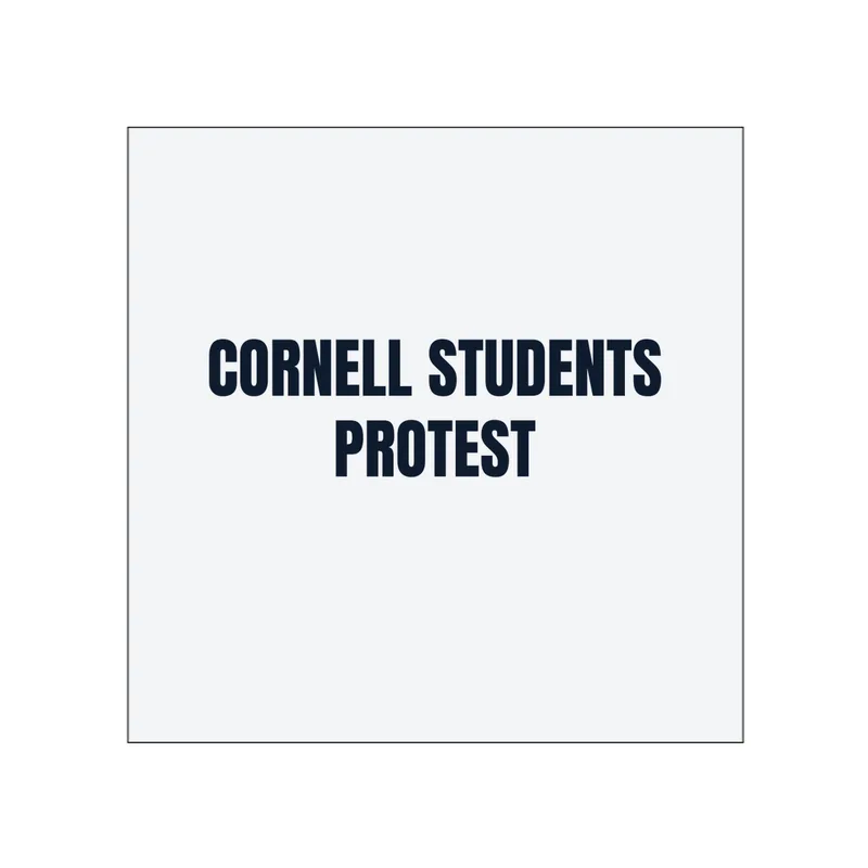 CORNELL STUDENTS · PROTEST in White