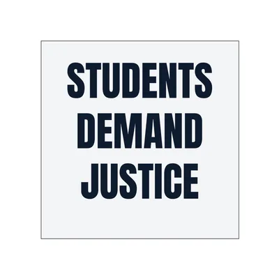 STUDENTS · DEMAND · JUSTICE in White
