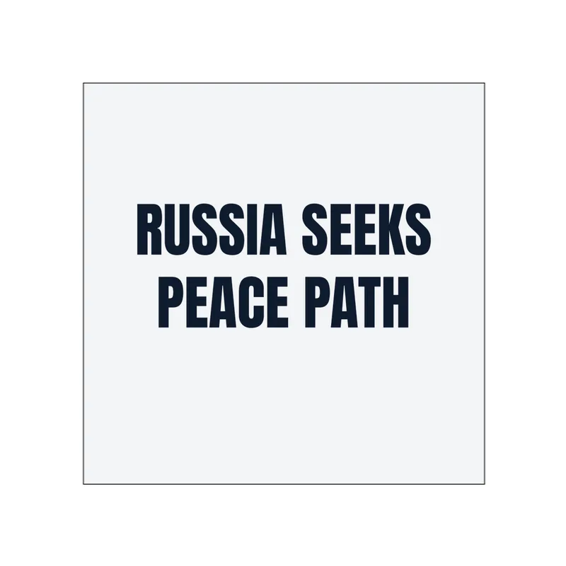 RUSSIA SEEKS · PEACE PATH in White