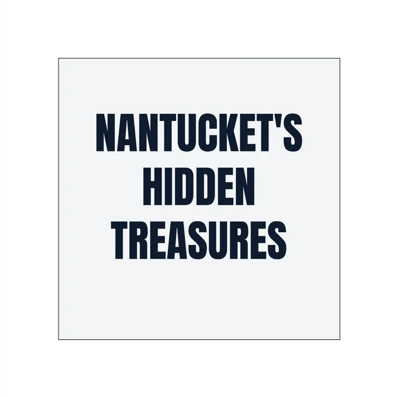 NANTUCKET'S · HIDDEN · TREASURES in White