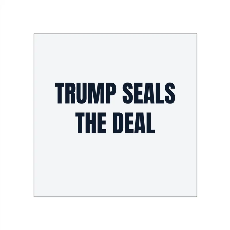 TRUMP SEALS · THE DEAL in White