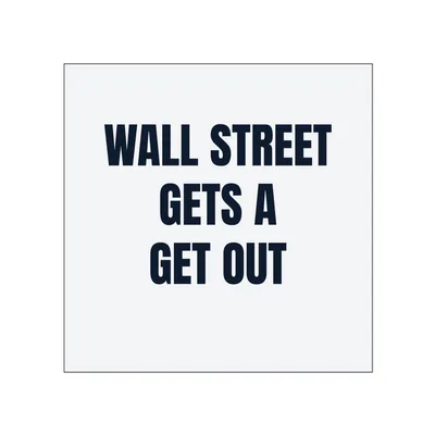 WALL STREET · GETS A · GET OUT in White