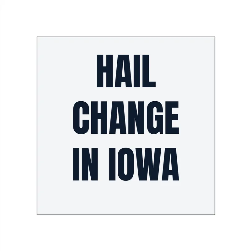 HAIL · CHANGE · IN IOWA in White