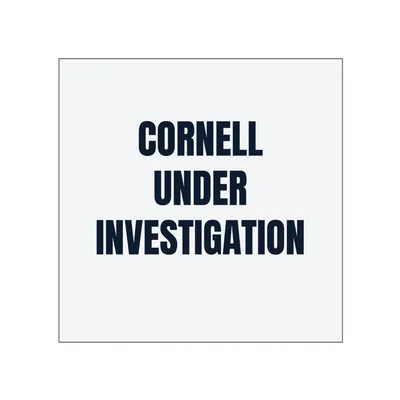 CORNELL · UNDER · INVESTIGATION in White